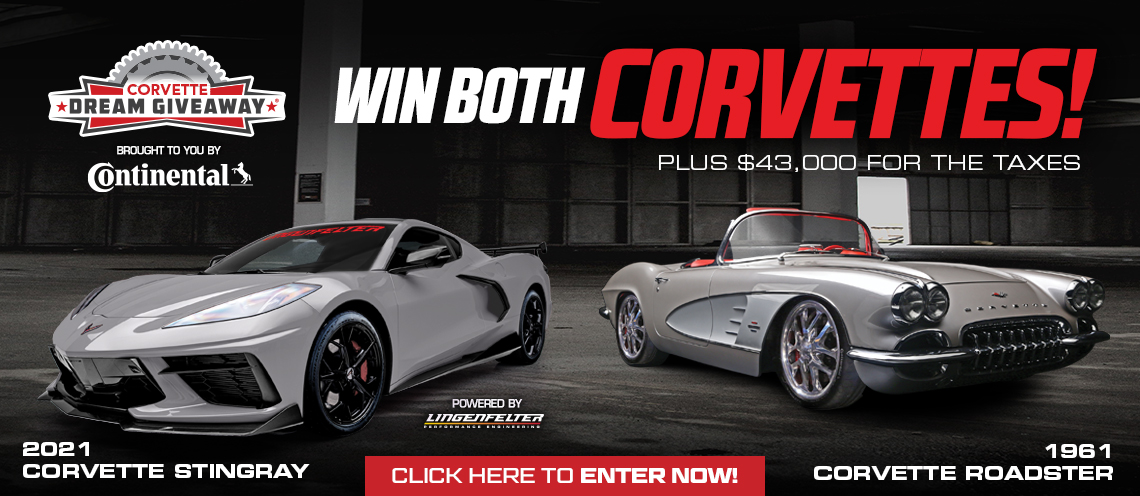 Win Both Corvettes! Enter now and get bonus tickets!